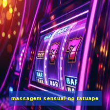 massagem sensual no tatuape