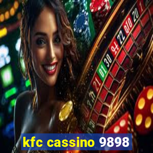 kfc cassino 9898