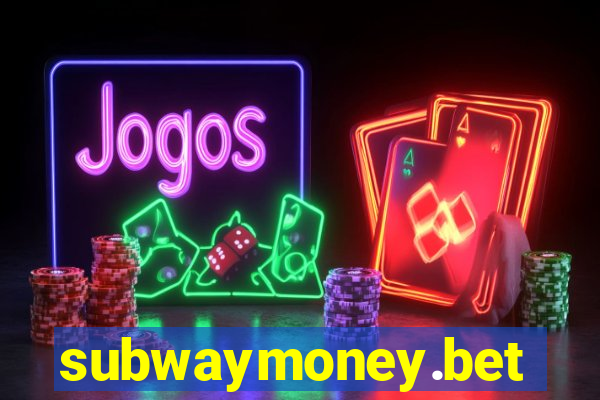 subwaymoney.bet