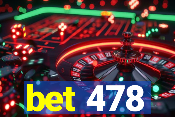 bet 478