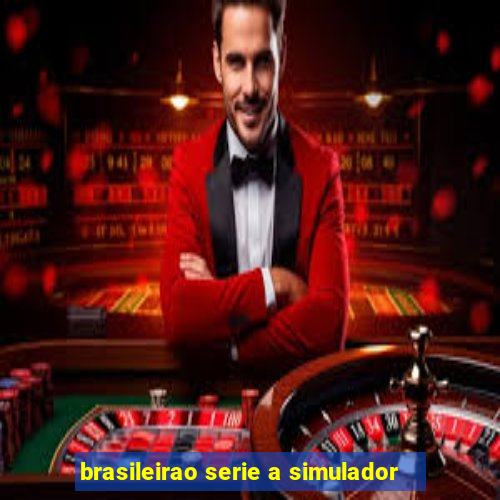 brasileirao serie a simulador