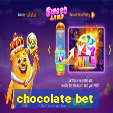 chocolate bet