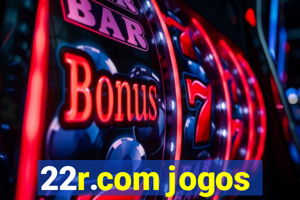 22r.com jogos