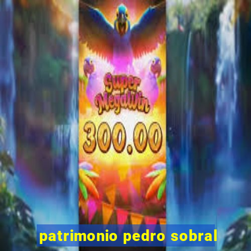 patrimonio pedro sobral