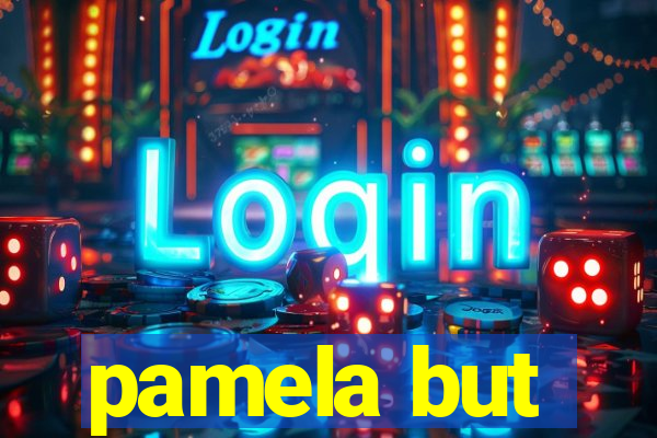 pamela but