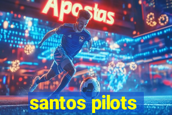 santos pilots