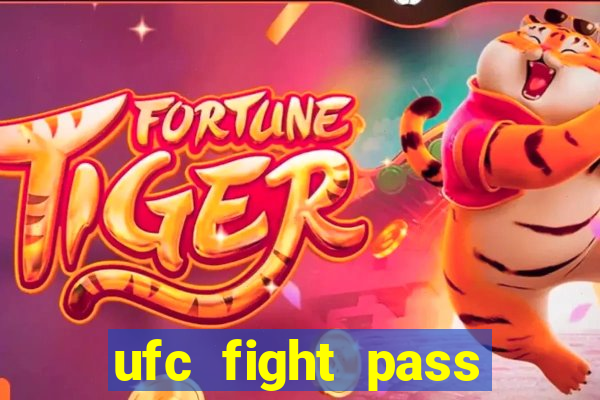 ufc fight pass assistir online