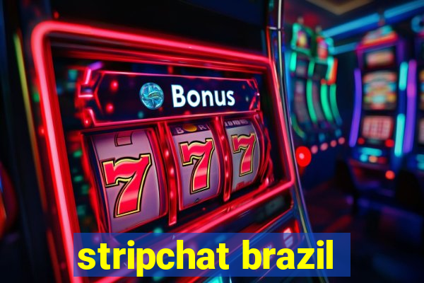 stripchat brazil