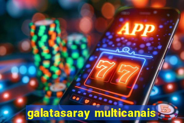 galatasaray multicanais