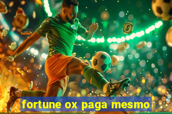 fortune ox paga mesmo