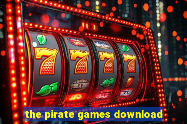 the pirate games download