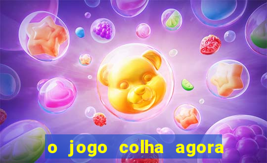 o jogo colha agora paga mesmo