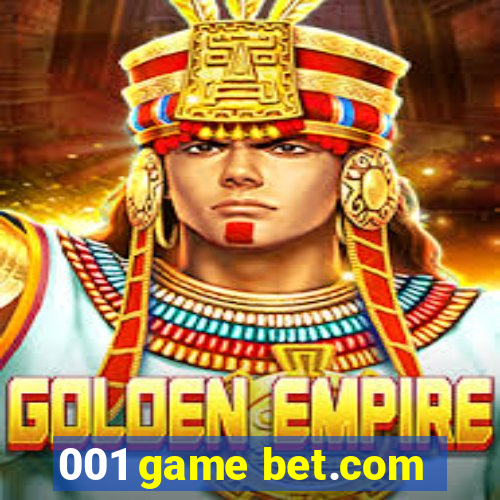 001 game bet.com