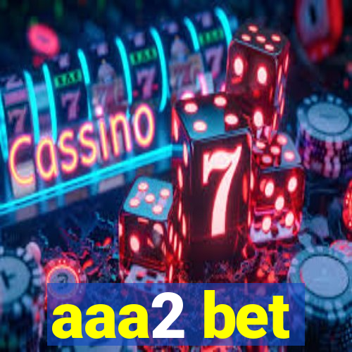 aaa2 bet