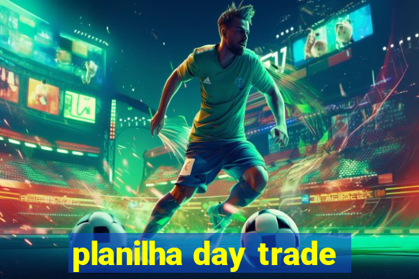 planilha day trade