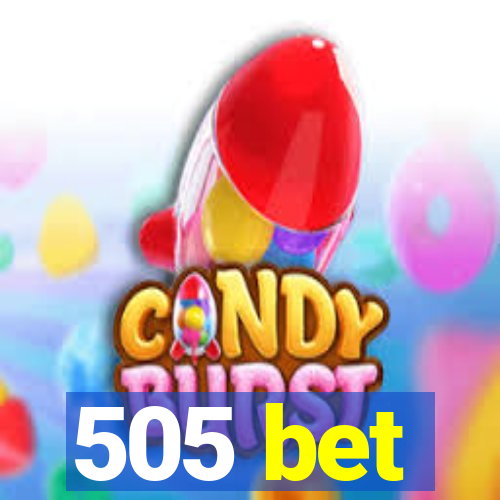 505 bet