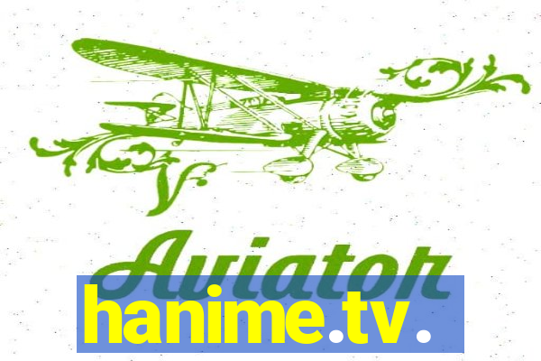 hanime.tv.