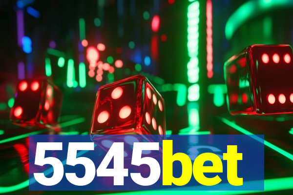 5545bet