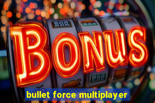 bullet force multiplayer