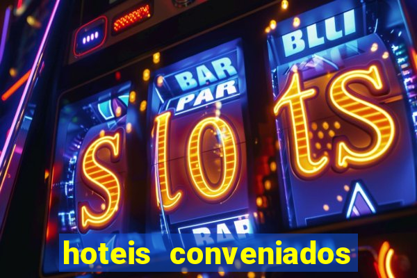 hoteis conveniados bancorbras bahia