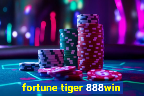 fortune tiger 888win