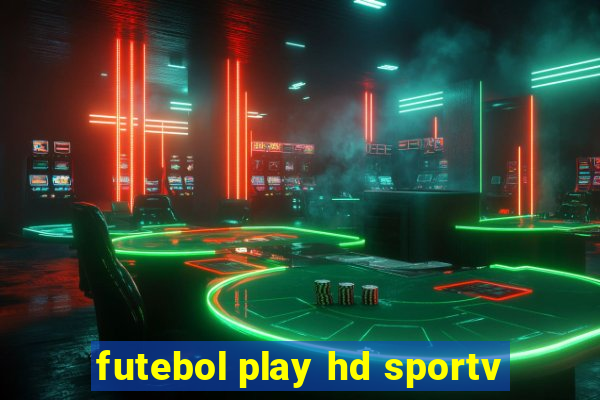 futebol play hd sportv