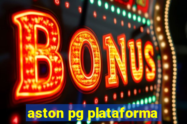 aston pg plataforma