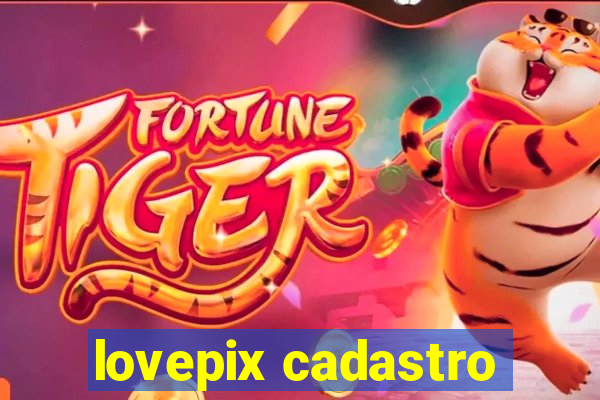 lovepix cadastro