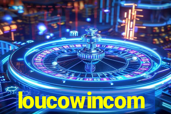 loucowincom