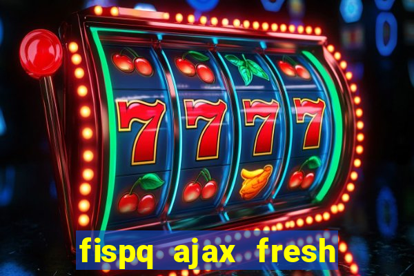 fispq ajax fresh limpeza profunda