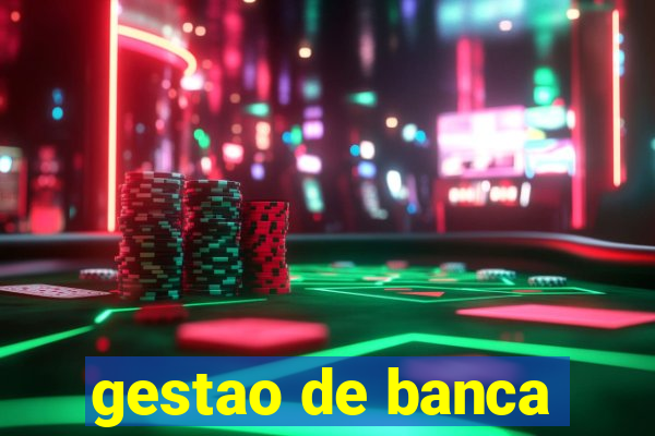 gestao de banca