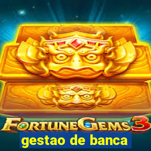 gestao de banca