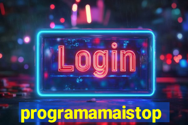 programamaistop