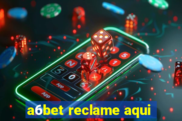 a6bet reclame aqui