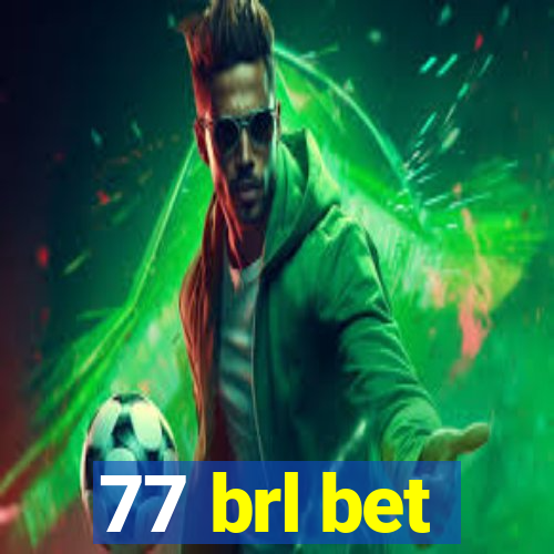 77 brl bet