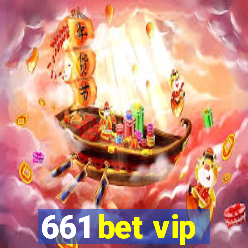 661 bet vip