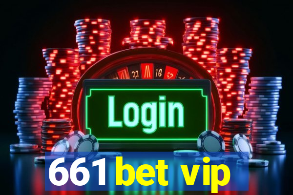 661 bet vip