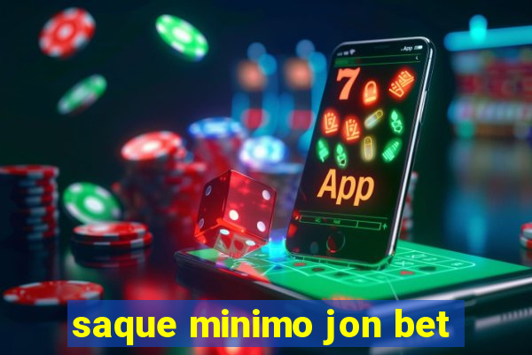 saque minimo jon bet