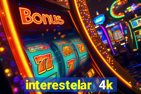 interestelar 4k dublado download