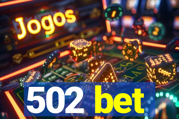 502 bet