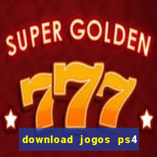 download jogos ps4 pkg pt br