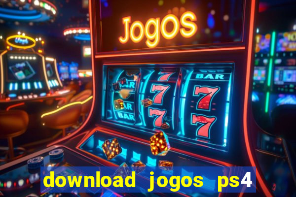 download jogos ps4 pkg pt br