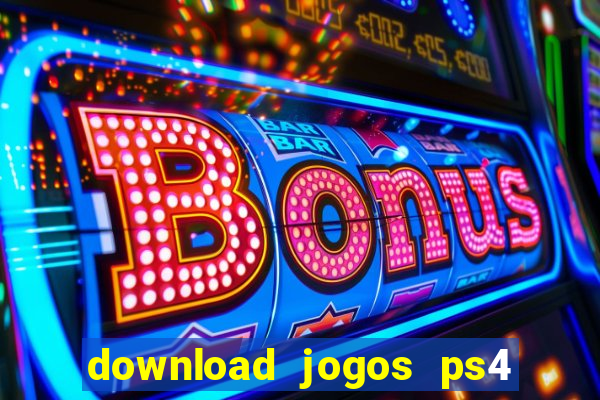 download jogos ps4 pkg pt br