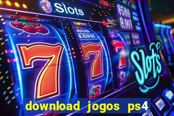 download jogos ps4 pkg pt br