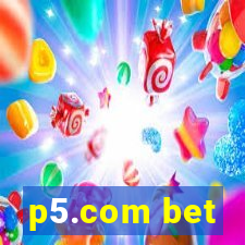 p5.com bet