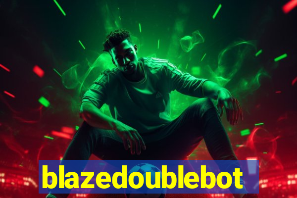 blazedoublebot