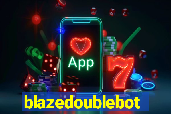 blazedoublebot