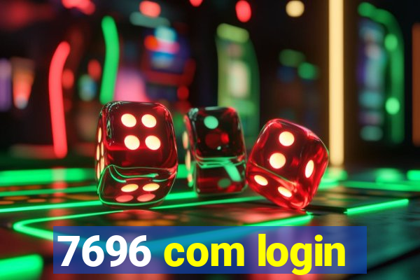 7696 com login