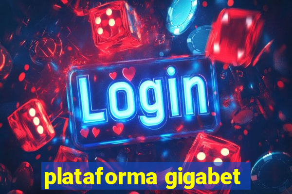 plataforma gigabet