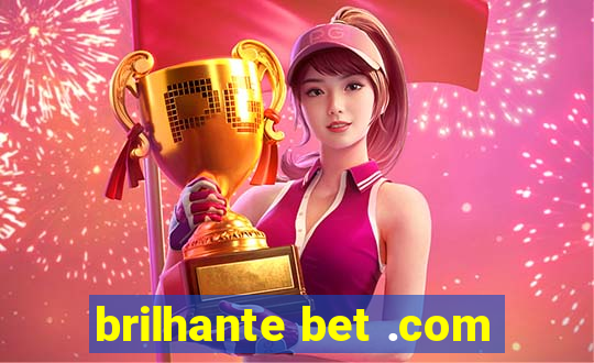 brilhante bet .com